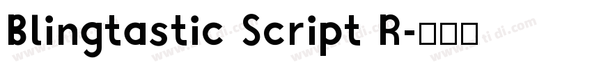 Blingtastic Script R字体转换